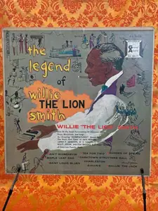 Willie “The Lion” Smith – The Legend of Willie “The Lion” Smith record sleeve
