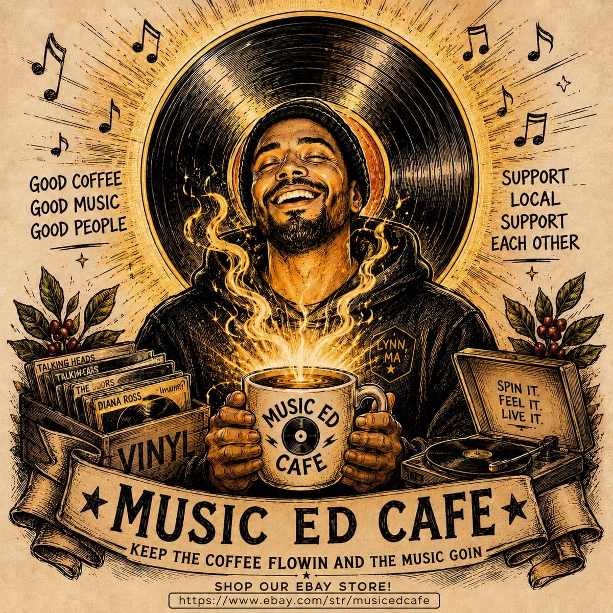 Engraved poster: a smiling man in a beanie holds a steaming Music Ed Cafe mug in front of a giant vinyl record, with the slogans Good Coffee, Good Music, Good People and Support Local, Support Each Other.